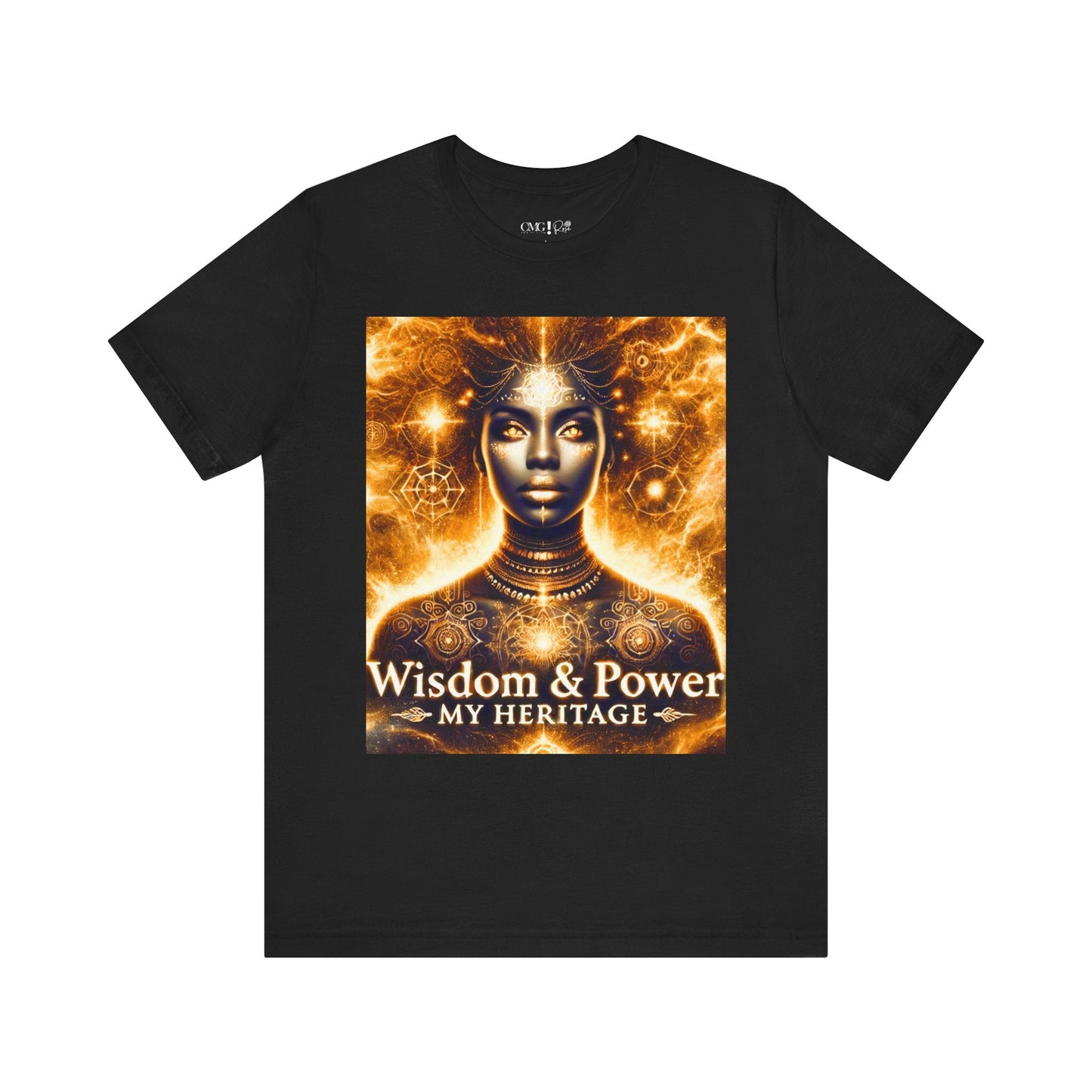 Wisdom & Power - My Heritage T-Shirt | Goddess Frequency Collection - OMG! Rose